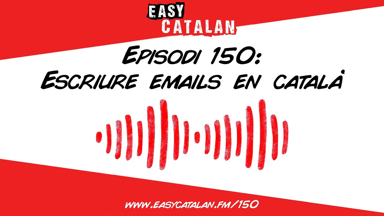 Com ens escrivim correus? | Easy Catalan Podcast 150 de Easy Catalan Podcast