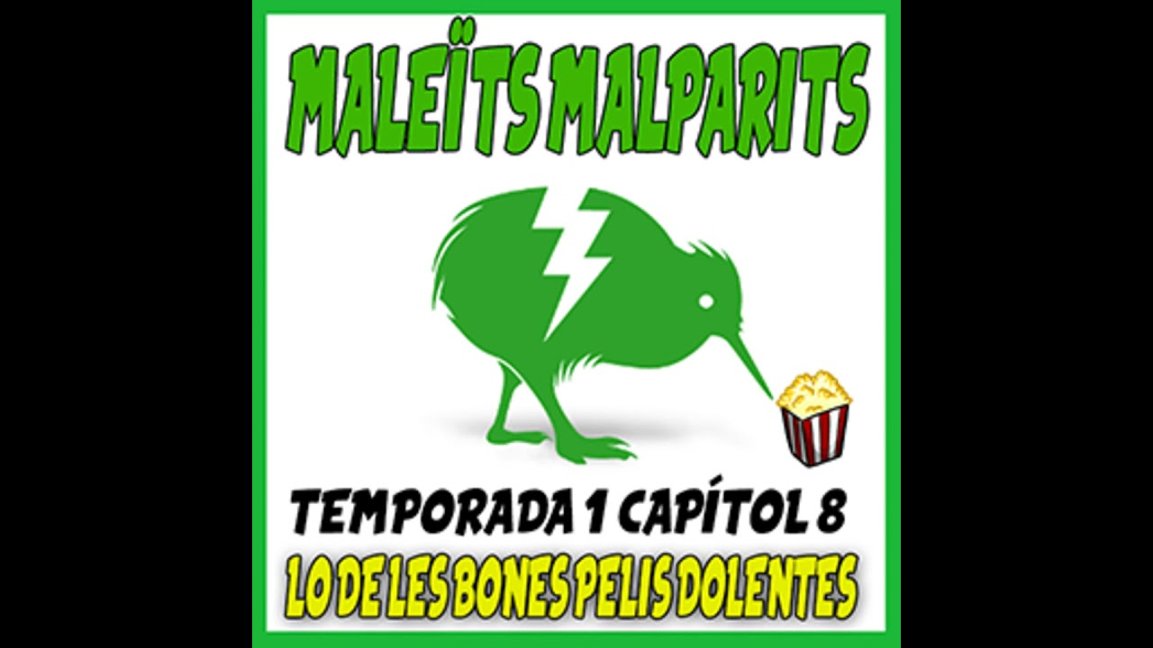 Maleïts Malparits. 1X10: Lo de les bones pelis dolentes de Maleïts Malparits