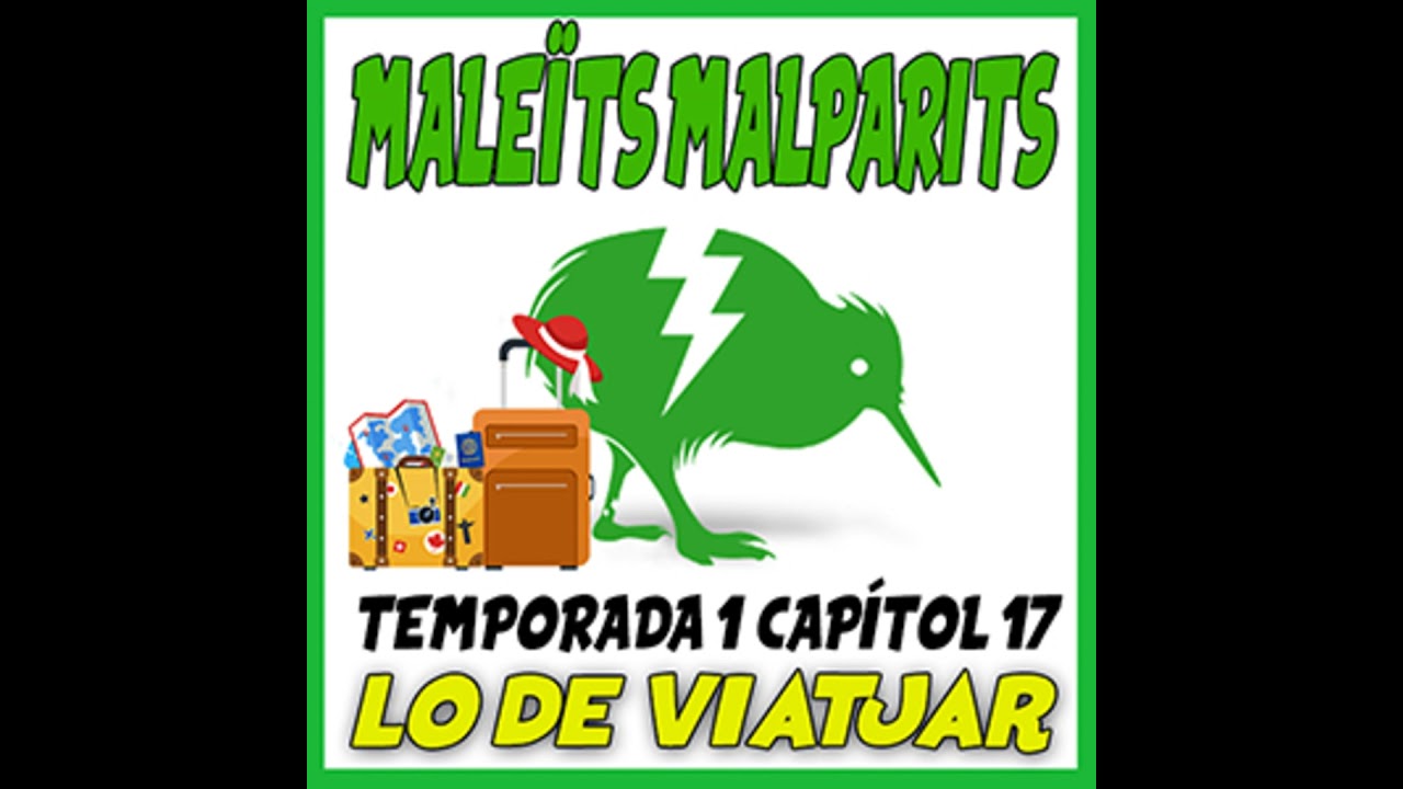 Maleïts Malparits. 1X19: Lo de viatjar de Maleïts Malparits