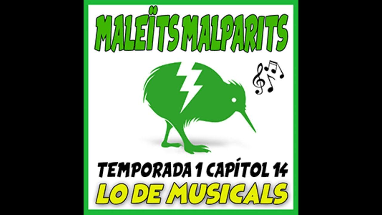Maleïts Malparits. 1X16: Lo de musicals de Maleïts Malparits