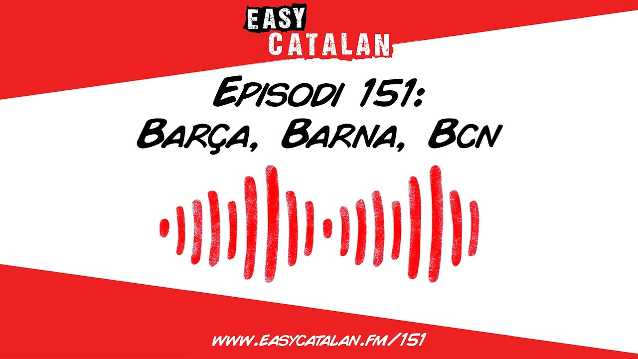 Què representa el Barça? | Easy Catalan Podcast 151 de Easy Catalan Podcast