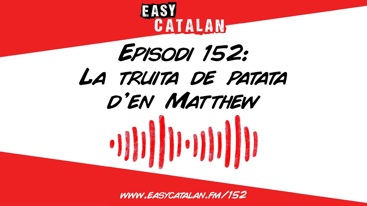 Com fer una truita de patates? | Easy Catalan Podcast 152 de Easy Catalan Podcast
