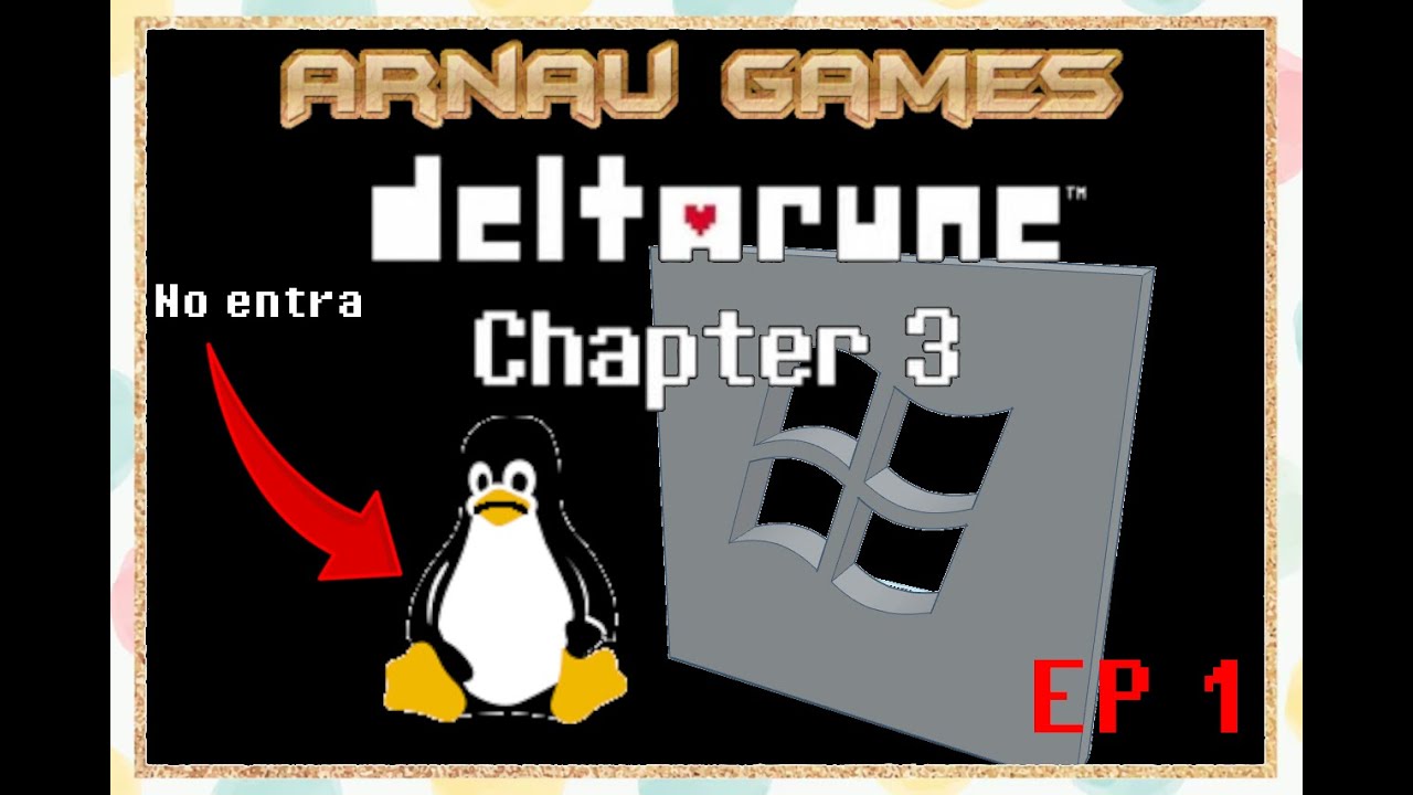 Deltarune capítol 3, Episodi 1: Un WindowsWall salvatge em barra el pas de Arnau Games