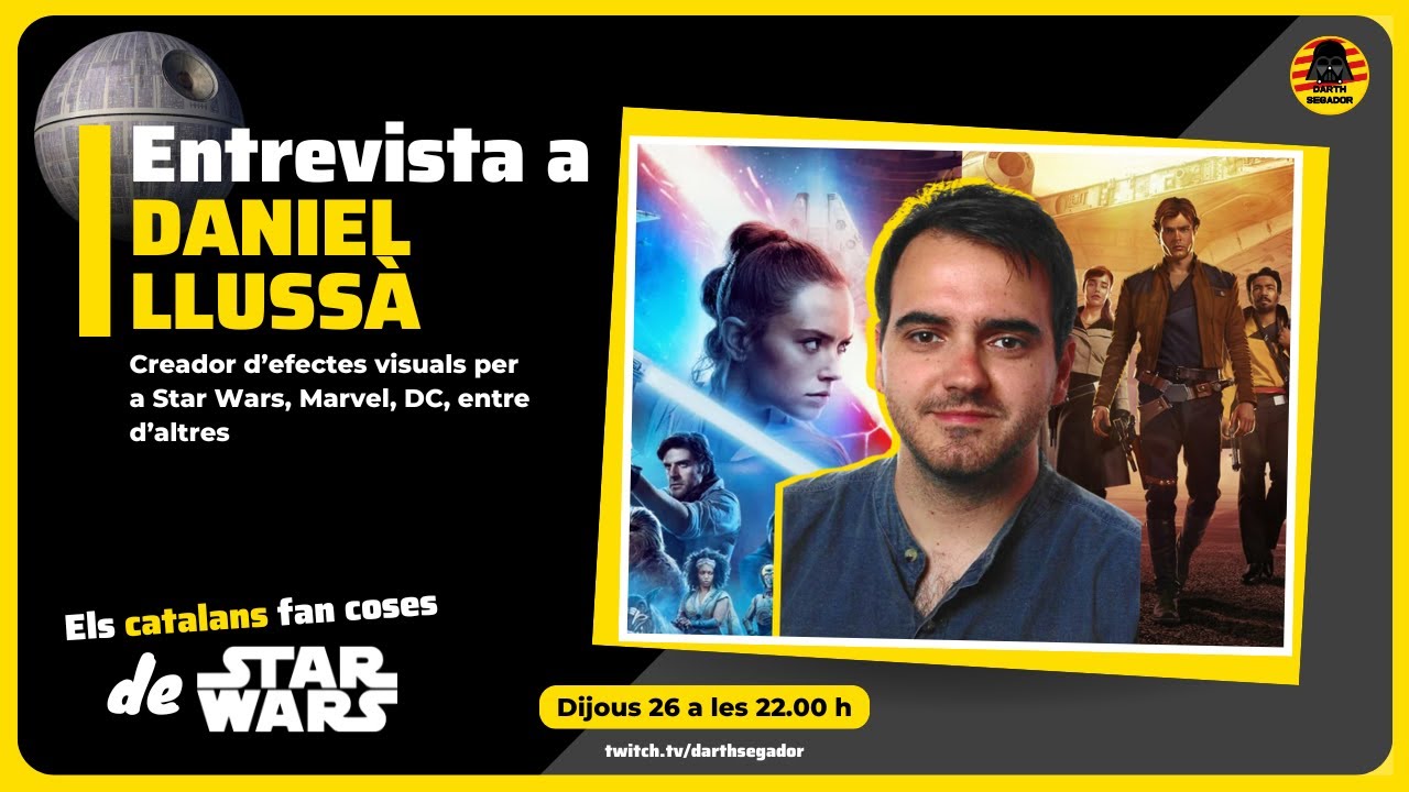 🟨 Entrevista a DANIEL LLUSSÀ, creador d’efectes visuals per a Star Wars, Marvel, DC, entre d’altres de Darth Segador