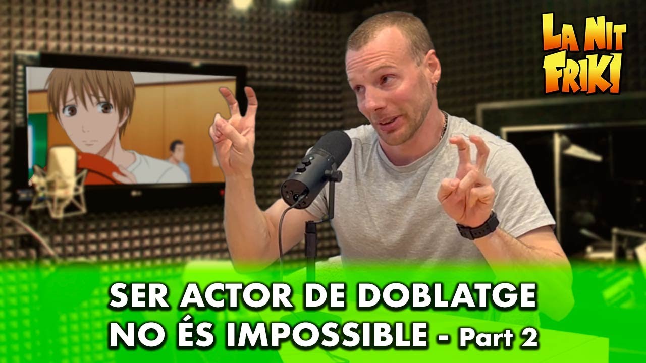"🎙️Com He Aconseguit Ser Actor De Doblatge" Explica el Marcos de la Calle de La Nit Friki