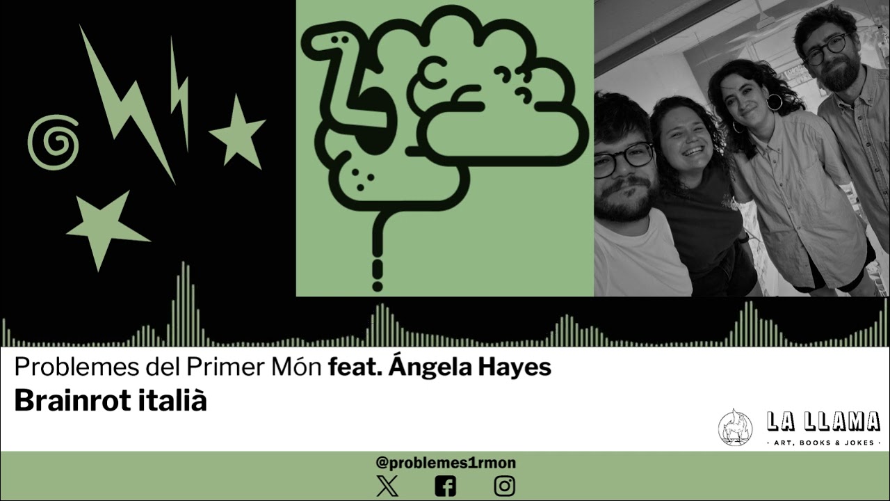 PdPM 5x07 - Brainrot italià (feat. Ángela Hayes) de Problemes Primer Món