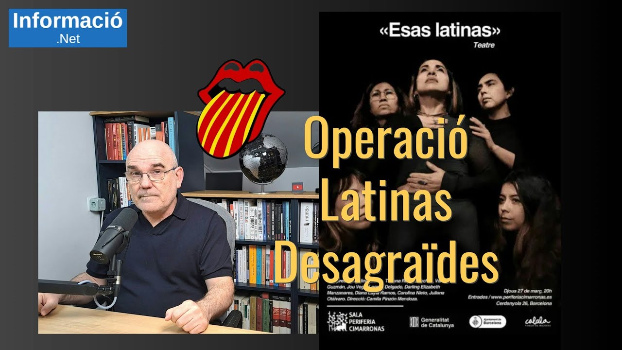 126 - El teatre de 'Esas Latinas': immigració contra el català de NetInformacio