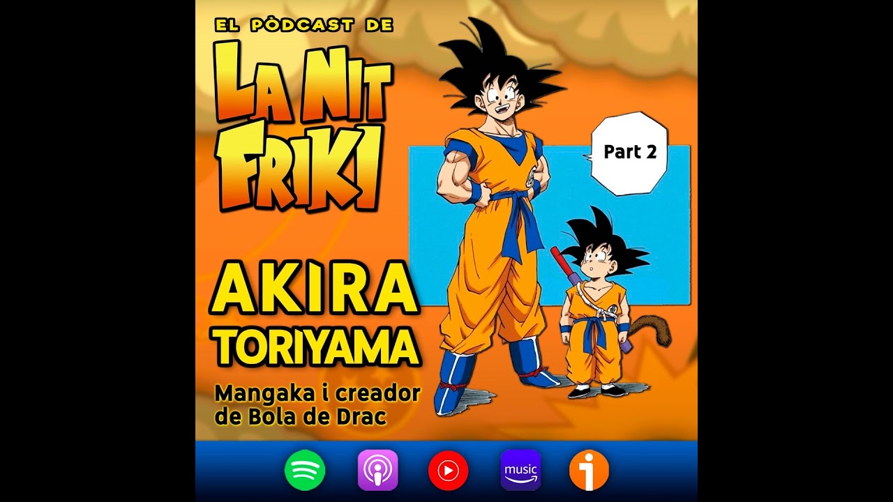 Episodi 20 - ESPECIAL AKIRA TORIYAMA - Part2 de La Nit Friki