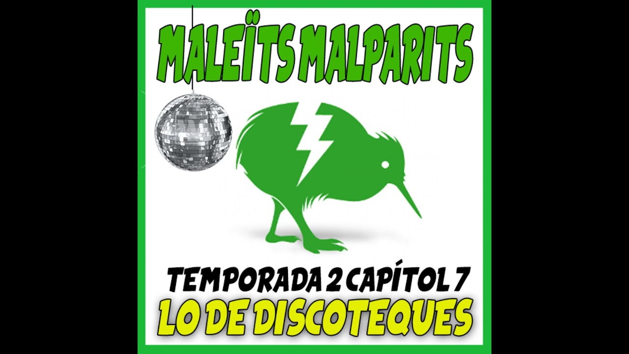 MaleÏts Malparits: 2x07 Lo de discoteques de Maleïts Malparits
