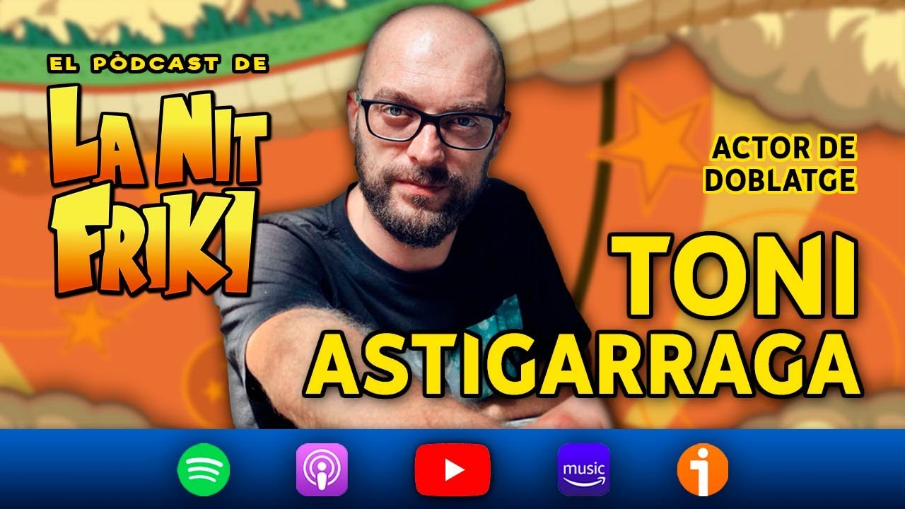 Pòdcast de LA NIT FRIKI - Ep32 - TONI ASTIGARRAGA (veu actual d'en Kaito, Pilaf i molts més) de La Nit Friki