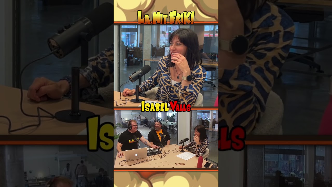 Les "tomas falsas" de la ISABEL VALLS a La Nit Friki de La Nit Friki