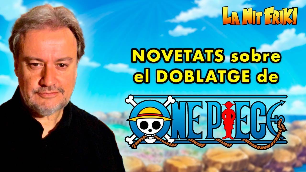 LA NIT FRIKI amb MARC ZANNI - Novetats sobre el doblatge de ONE PIECE (maig 2025) de La Nit Friki