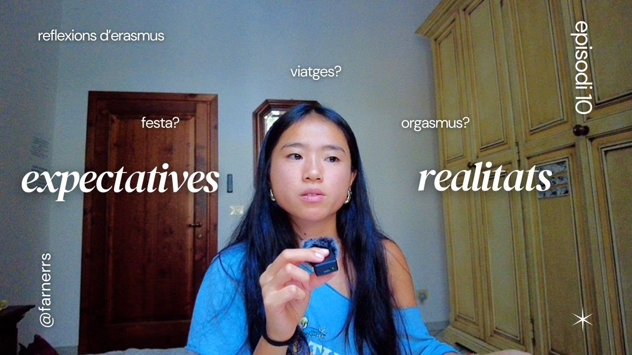 reflexions d'erasmus: expecativa vs realitat | orgasmus, festa, viatges i algun consell (pòdcast) de Farners Pei Hong