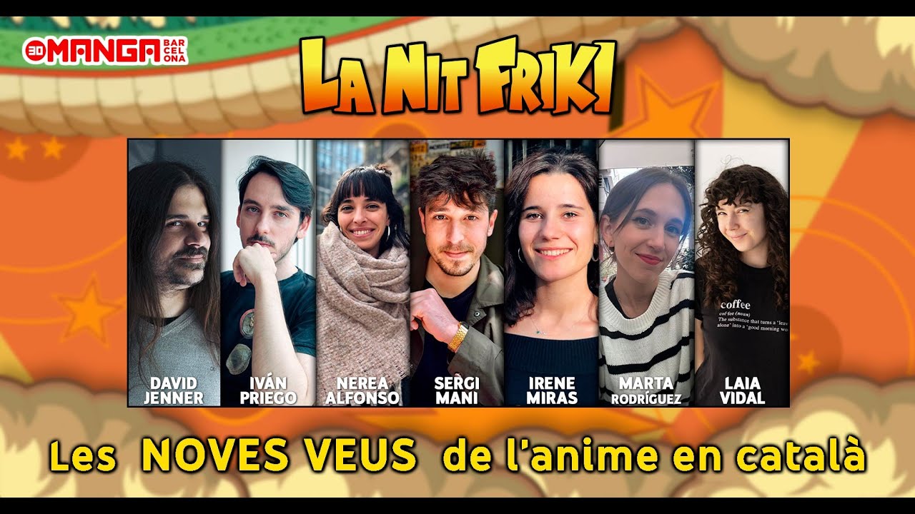 LA NIT FRIKI - Les noves veus de l'anime en català. Amb els actors de doblatge - 30MangaBarcelona de La Nit Friki