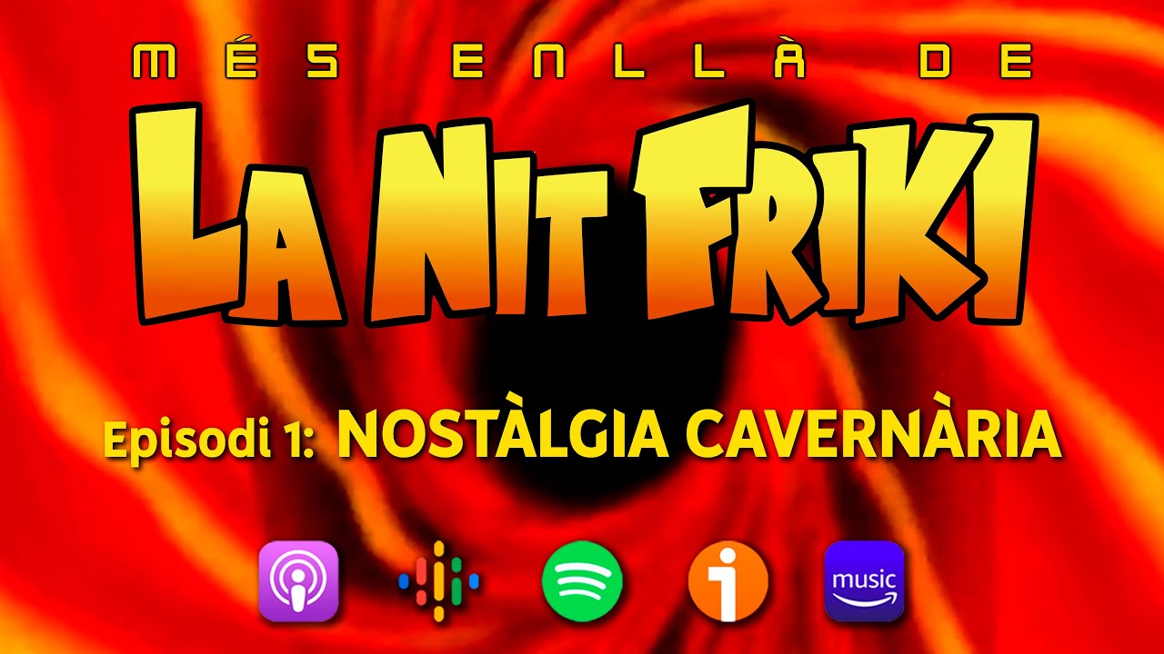 MÉS ENLLÀ DE LA NIT FRIKI. Ep.1 - Bola de Drac: Nostàlgia cavernària de La Nit Friki