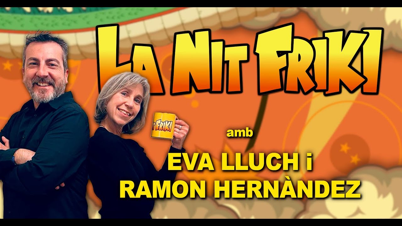 LA NIT FRIKI amb EVA LLUCH i RAMON HERNÀNDEZ (actors i directors de doblatge) de La Nit Friki