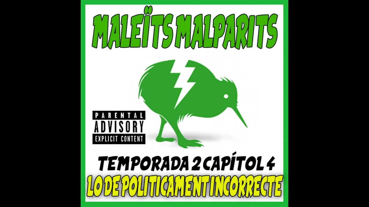 Maleïts Malparits: 2x04 Lo de politicament incorrecte de Maleïts Malparits
