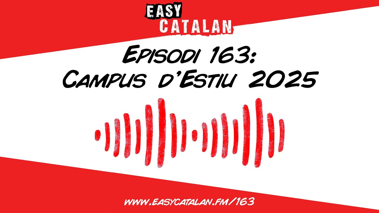 Com serà el Campus? | Easy Catalan Podcast 163 de Easy Catalan Podcast