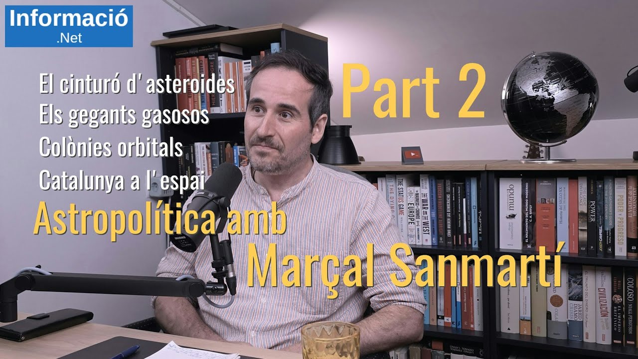128 - Astropolítica amb Marçal Sanmartí - Part 2/2 de NetInformacio