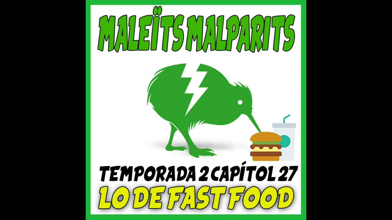 MaleÏts Malparits: 2x27 Lo de fast food de Maleïts Malparits