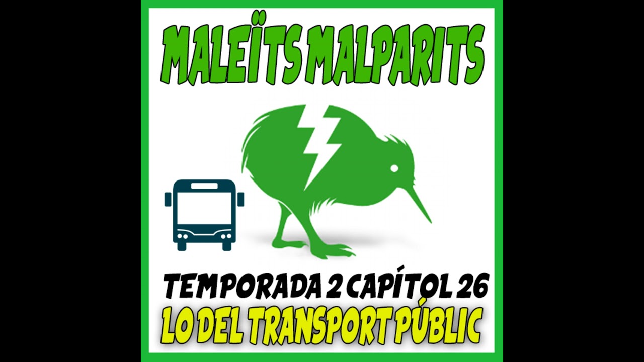 MaleÏts Malparits: 2x26 Lo del transport públic de Maleïts Malparits