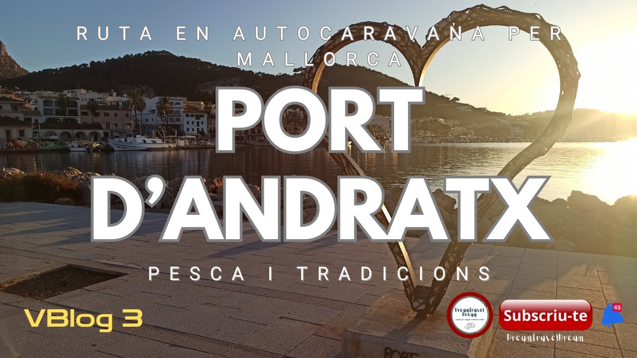 PORT D'ANDRATX en autocaravana. Entre barques, llotja i muntanyes - VBlog 3 de dreamtraveldream