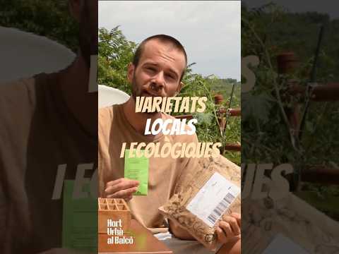 VARIETATS LOCALS I ECOLÒGIQUES | Parlem de llavors de la campanya ESPORUS de l'Associació l'Era de Hort Urbà al Balcó