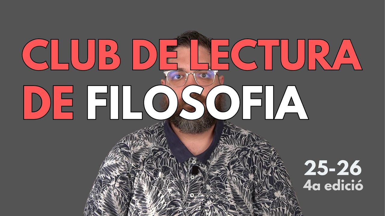 📢 CLUB DE LECTURA DE FILOSOFIA A GIRONA ► Lectures pel curs 25-26 de Filosofia d'estar per casa
