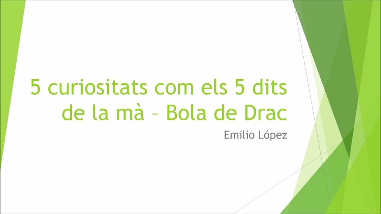 5 curiositats com els 5 dits de la mà - Bola de Drac. de Emilio López