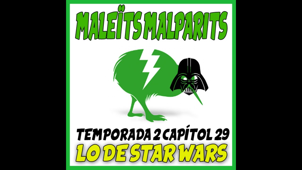 Maleïts Malaparits: 2x29 Lo de la saga Star Wars de Maleïts Malparits
