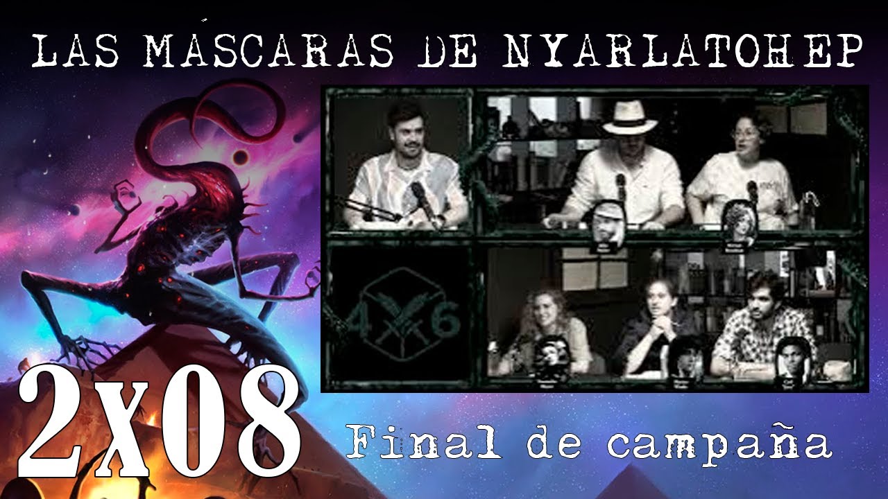 4d6 - Las Máscaras de Nyarlathotep || 2x08 - El Ritual de 4dausde6