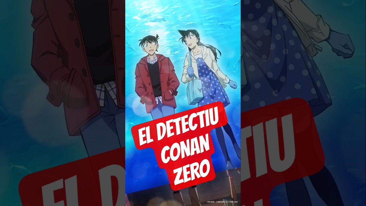 ESPECIAL DE TV: EL DETECTIU CONAN -ZERO- de encinestrat