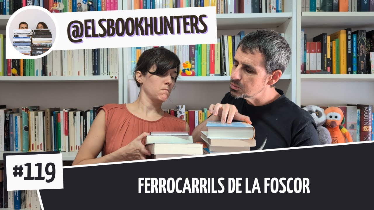 Els Bookhunters #119: Ferrocarrils de la foscor de Els Book Hunters