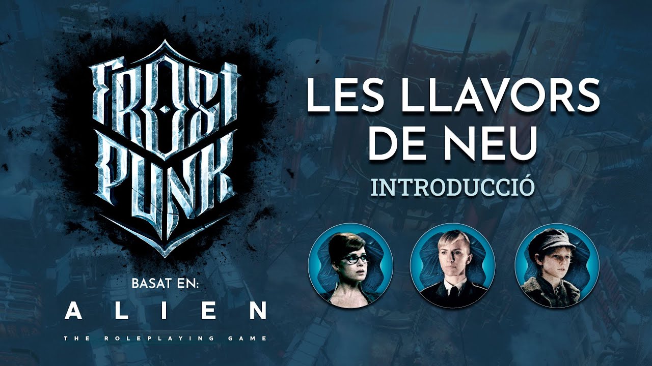 Frostpunk (Amb Sistema Alien) ❄️ Les llavors de neu ❄️ Introducció - Rol en català de Fiction Raiders