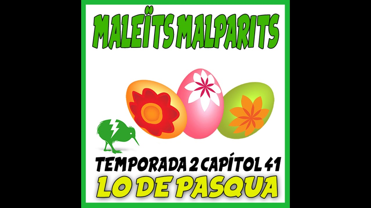 MaleÏts Malparits: 2x41 Lo de pasqua de Maleïts Malparits