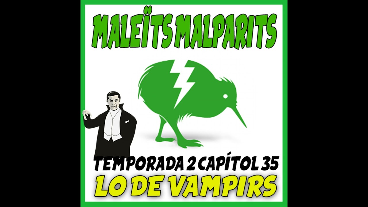 MaleÏts Malparits: 2x35 Lo de vampirs de Maleïts Malparits