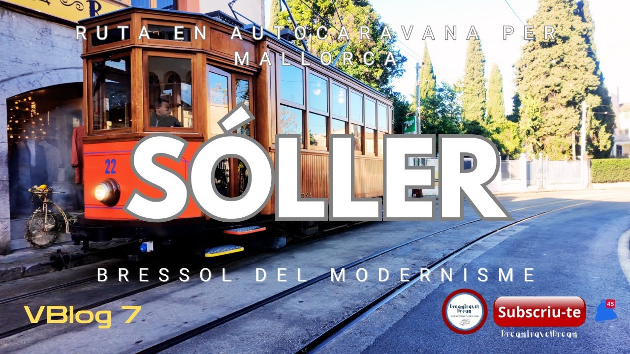 🚐 De Port de Sóller a Sóller amb el tramvia històric 🚋 | Ruta per la Serra de Tramuntana – Ep 07 de dreamtraveldream