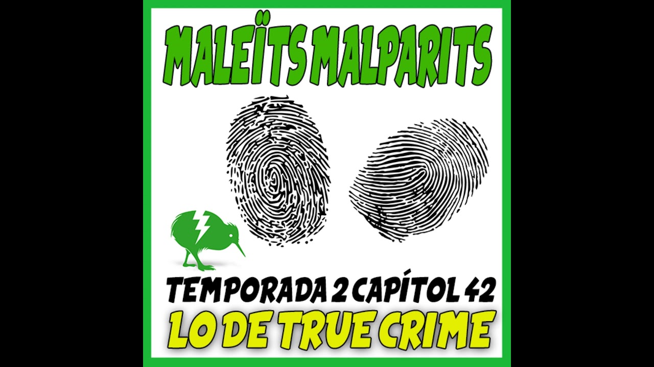 MaleÏts Malparits: 2x42 Lo de true crime de Maleïts Malparits