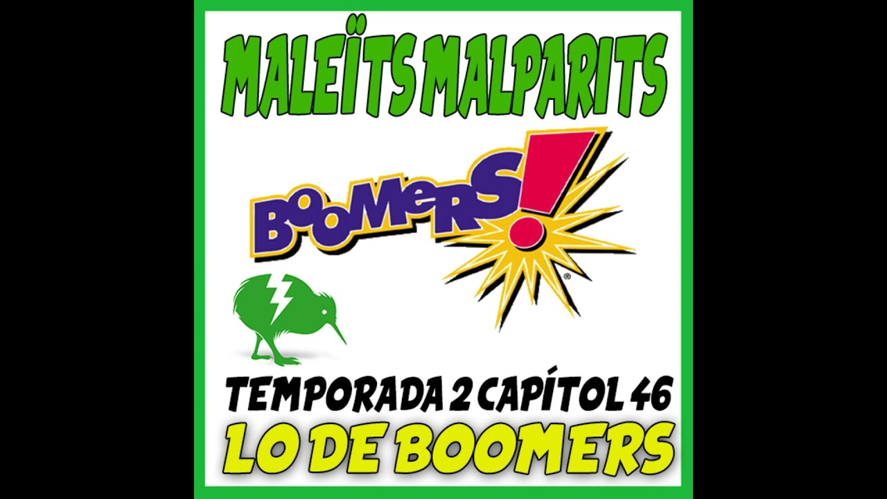 MaleÏts Malparits: 2x46 Lo de boomers de Maleïts Malparits