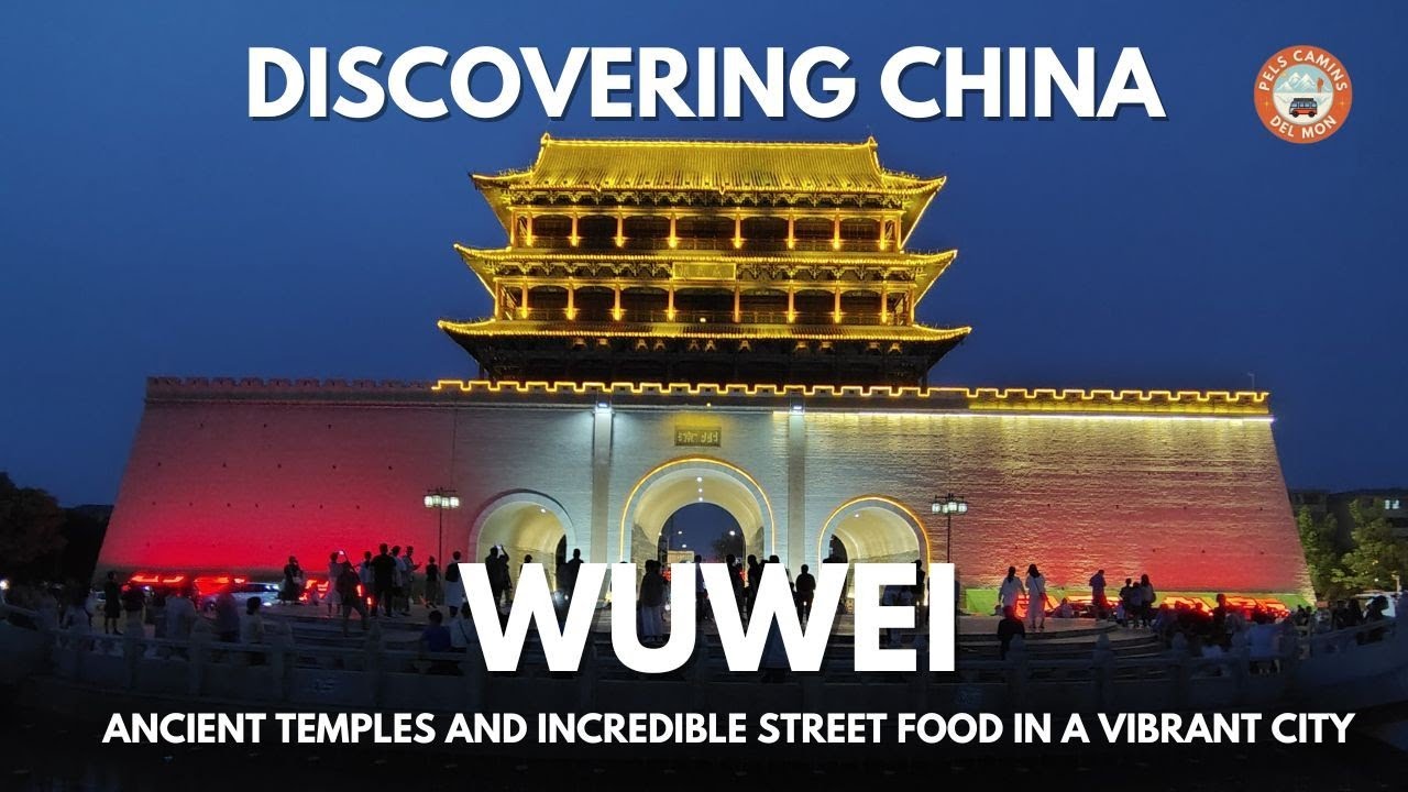 EP. 59. Descobrint Wuwei, Xina. Temples antics i street food increïble en una ciutat vibrant. de Pels Camins del Món