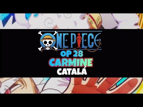ONE PIECE | OP 28 | CARMINE | CATALÀ de MrKustik