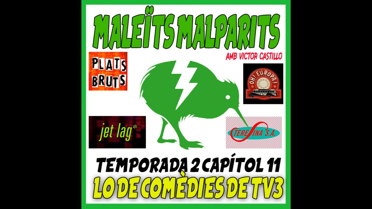 MaleÏts Malparits: 2x011 Lo de comèdies de TV3 de Maleïts Malparits