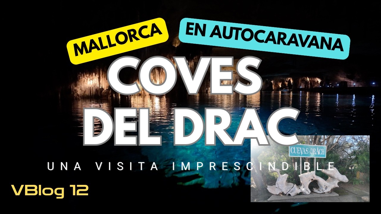 MALLORCA en autocaravana: Descobrint les Coves del Drac - VBlog 12 de dreamtraveldream