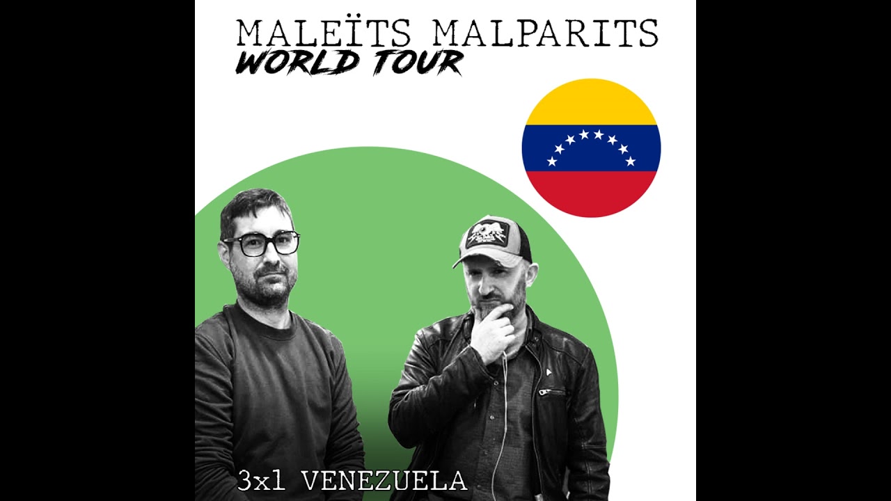 Maleïts Malparits 3X01: Venezuela de Maleïts Malparits