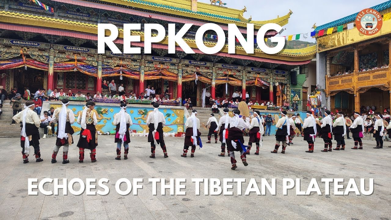 Una finestra al TIBET: Monestirs i festivals budistes a REPKONG de Pels Camins del Món