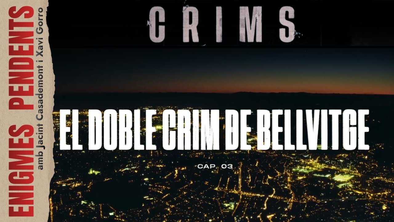 CRIMS | Enigmes Pendents – El doble crim de Bellvitge (Part 3):La detenció i el judici d’en Pedro de Jacint Casademont