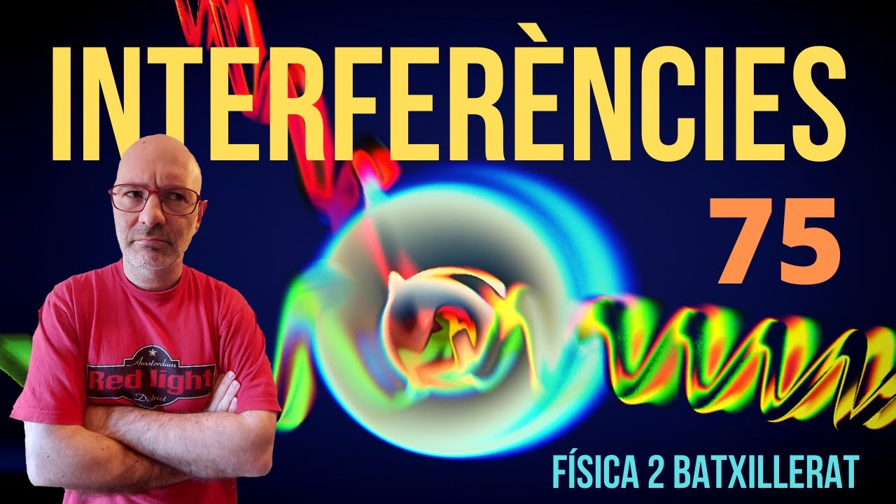 INTERFERÈNCIES de Física i Química Batxillerat