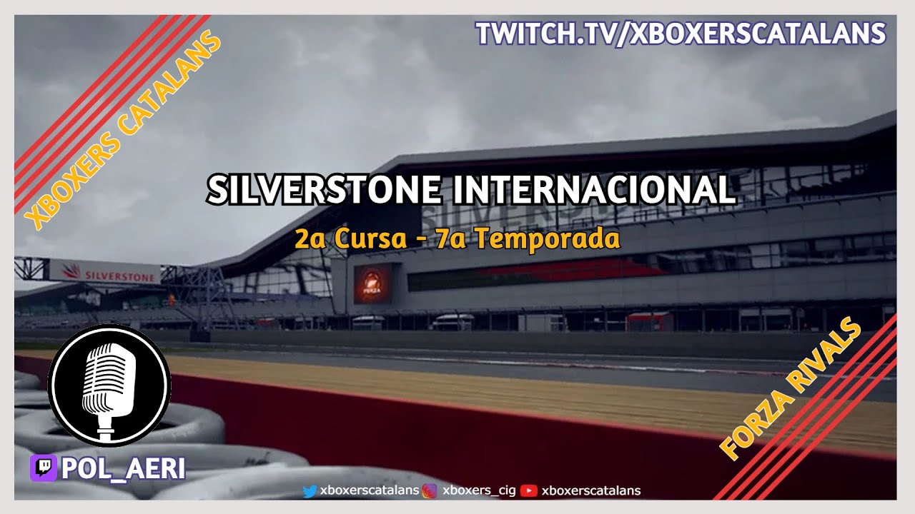 [Campionat Forza Rivals] - 7ª Temporada - 2ª - Siverstone Internacional - Càster @pol_aeri ​ de Xboxers Catalans