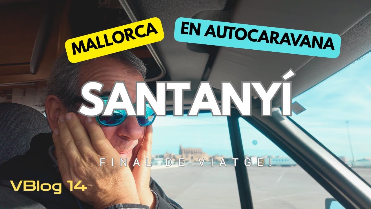 L’orgue que sona com un vaixell – SANTANYÍ i el final de la nostra ruta per Mallorca - VBlog 14 de dreamtraveldream
