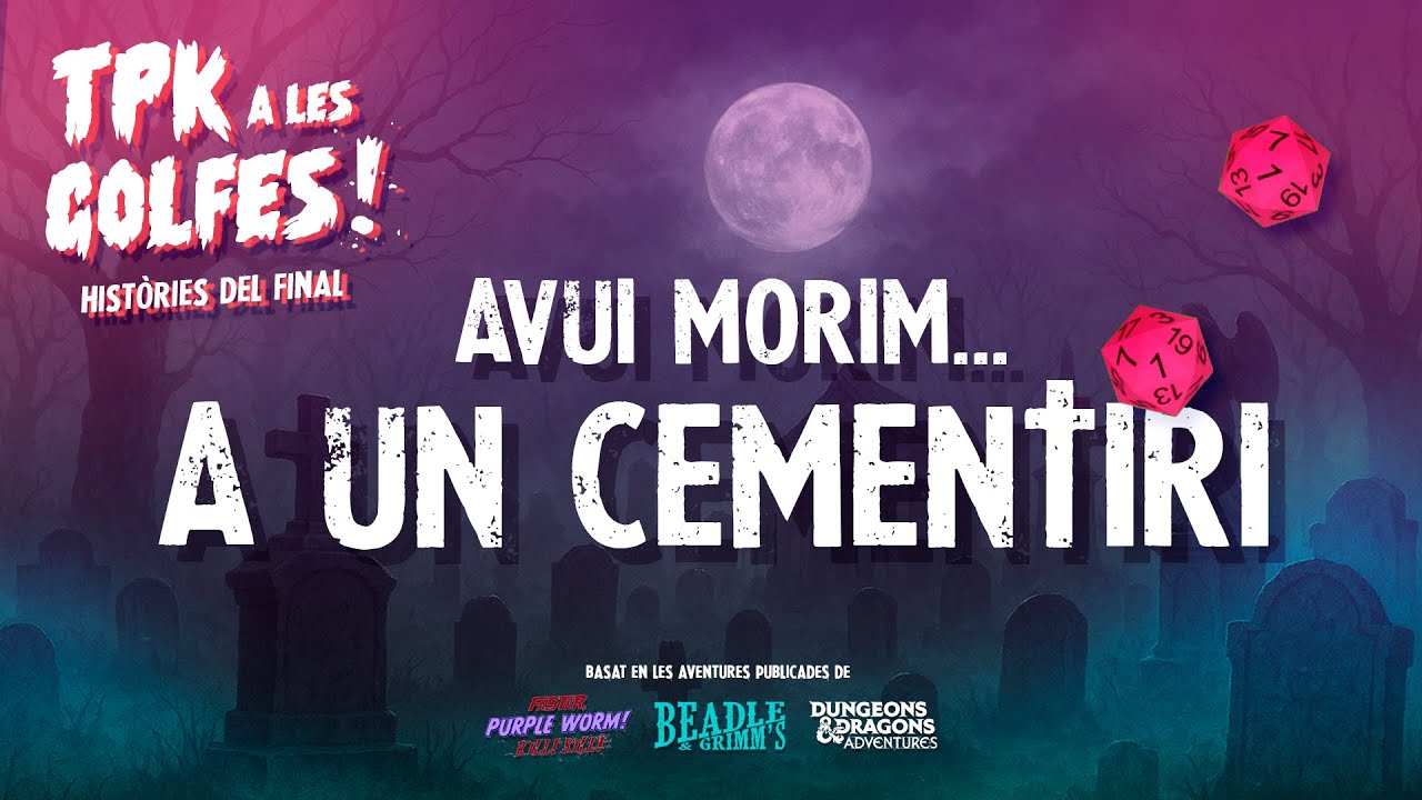 Avui morim... a un cementiri // TPK a les Golfes // Rol en Català de Golfes De Rol